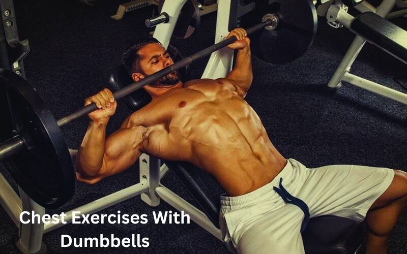 Chest Exercises With Dumbbells