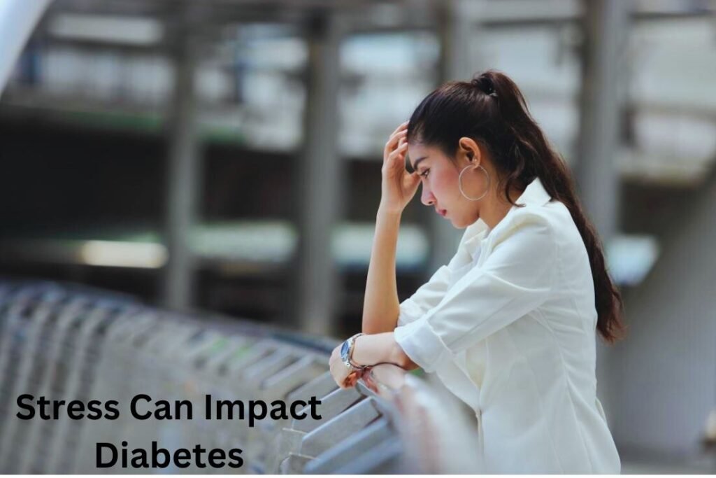 Stress Can Impact Diabetes